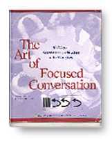 The Art of Focused Conversation